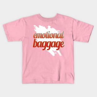 Emotional Baggage Kids T-Shirt